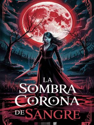cover image of La sombra de la Corona de Sangre